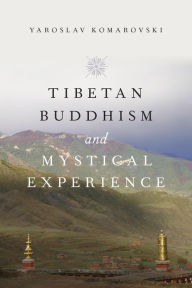 Title: Tibetan Buddhism and Mystical Experience, Author: Yaroslav Komarovski