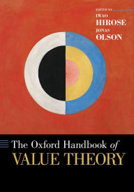 Title: The Oxford Handbook of Value Theory, Author: Iwao Hirose