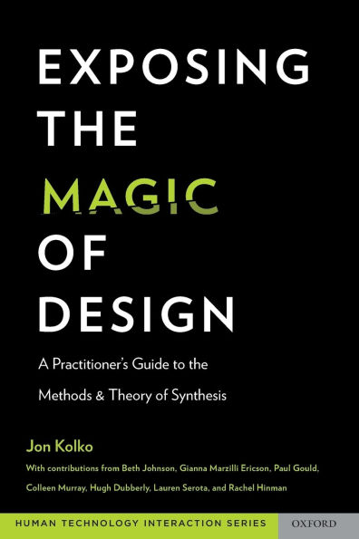 Exposing the Magic of Design: A Practitioner's Guide to the Methods and Theory of Synthesis