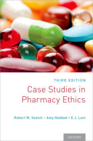 Title: Case Studies in Pharmacy Ethics: Third Edition, Author: Robert M. Veatch