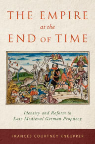 Title: The Empire At The End Of Time, Author: Frances Courtney Kneupper