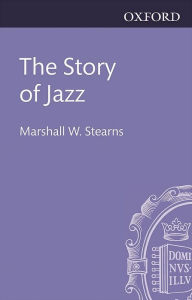Title: The Story of Jazz, Author: Marshall W. Stearns