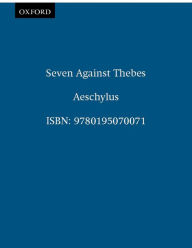 Title: Seven Against Thebes, Author: Aeschylus