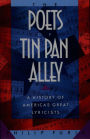 The Poets of Tin Pan Alley: A History of America's Great Lyricists