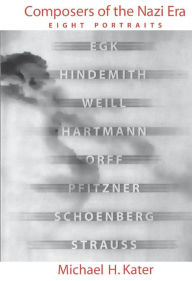 Title: Composers of the Nazi Era: Eight Portraits, Author: Michael H. Kater