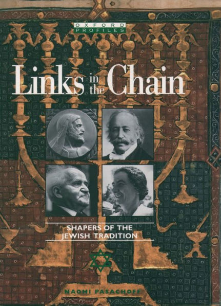 Links in the Chain: Shapers of the Jewish Tradition