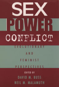Title: Sex, Power, Conflict: Evolutionary and Feminist Perspectives, Author: David M. Buss