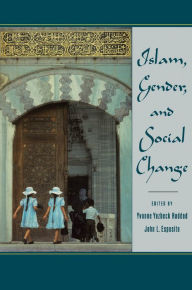 Title: Islam, Gender, and Social Change, Author: Yvonne Yazbeck Haddad