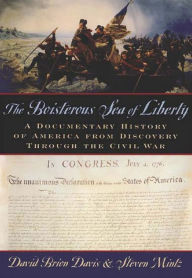 Title: The Boisterous Sea of Liberty: A Documentary History of America from Discovery through the Civil War, Author: David Brion Davis