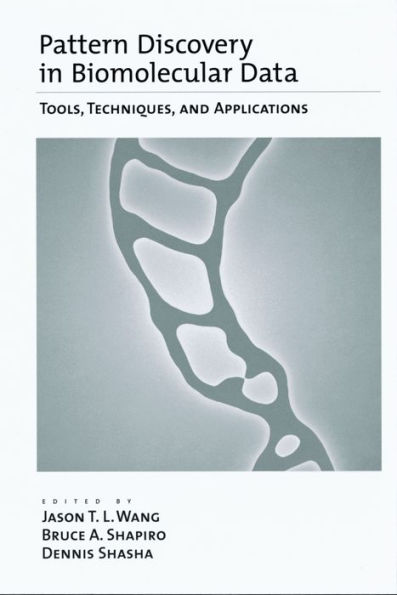 Pattern Discovery in Biomolecular Data: Tools, Techniques, and Applications