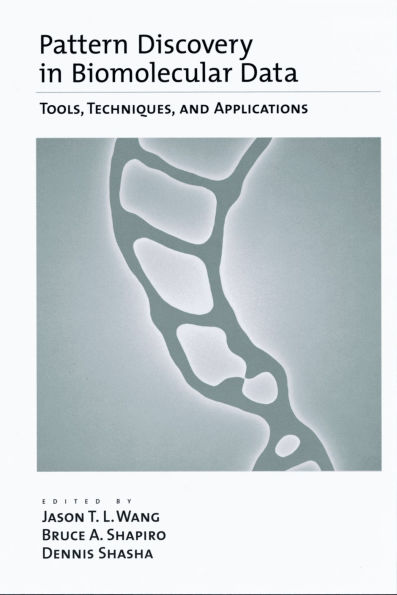 Pattern Discovery in Biomolecular Data: Tools, Techniques, and Applications
