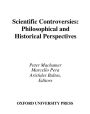 Scientific Controversies: Philosophical and Historical Perspectives