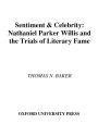 Sentiment and Celebrity: Nathaniel Parker Willis and the Trials of Literary Fame