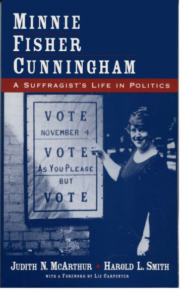 Minnie Fisher Cunningham: A Suffragist's Life in Politics