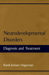 Title: Neurodevelopmental Disorders: Diagnosis and Treatment, Author: Randi Jenssen Hagerman