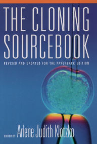 Title: The Cloning Sourcebook, Author: Arlene Judith Klotzko