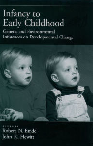 Title: Infancy to Early Childhood: Genetic and Environmental Influences on Developmental Change, Author: Robert N. Emde