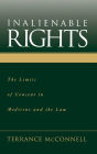 Inalienable Rights: The Limits of Consent in Medicine and the Law