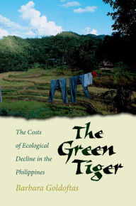 Title: The Green Tiger: The Costs of Ecological Decline in the Philippines, Author: Barbara Goldoftas