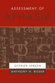 Title: Assessment of Aphasia, Author: Otfried Spreen