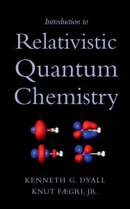 Title: Introduction to Relativistic Quantum Chemistry, Author: Kenneth G. Dyall