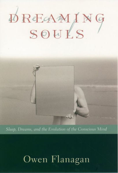 Dreaming Souls: Sleep, Dreams and the Evolution of the Conscious Mind