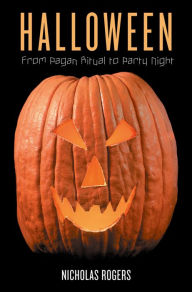 Title: Halloween: From Pagan Ritual to Party Night, Author: Nicholas Rogers