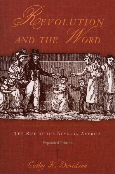 Revolution and the Word: The Rise of the Novel in America