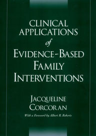 Title: Clinical Applications of Evidence-Based Family Interventions, Author: Jacqueline Corcoran