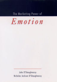 Title: The Marketing Power of Emotion, Author: John O'Shaughnessy
