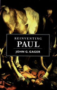 Title: Reinventing Paul, Author: John G. Gager