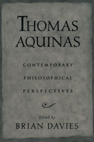 Title: Thomas Aquinas: Contemporary Philosophical Perspectives, Author: Brian Davies