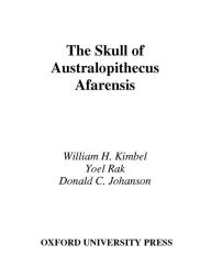 Title: The Skull of Australopithecus afarensis, Author: William H. Kimbel