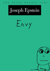 Title: Envy: The Seven Deadly Sins, Author: Joseph Epstein