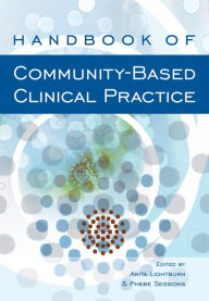 Title: Handbook of Community-Based Clinical Practice, Author: Anita Lightburn