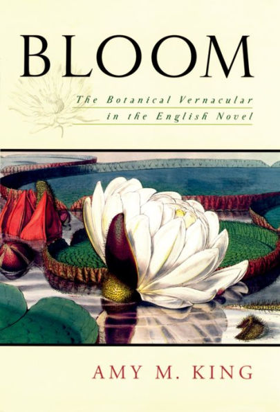 Bloom: The Botanical Vernacular in the English Novel