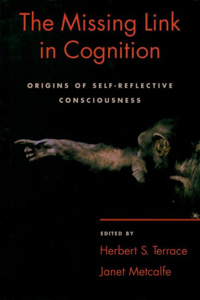 The Missing Link in Cognition: Origins of Self-Reflective Consciousness