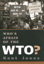 Who's Afraid of the WTO?