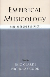 Title: Empirical Musicology: Aims, Methods, Prospects, Author: Eric Clarke