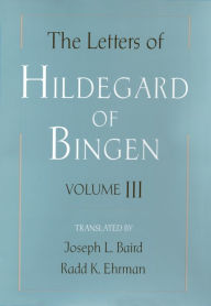 Title: The Letters of Hildegard of Bingen: Volume III, Author: Hildegard of Bingen