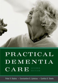 Title: Practical Dementia Care, Author: Peter V. Rabins