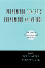 Phenomenal Concepts and Phenomenal Knowledge: New Essays on Consciousness and Physicalism