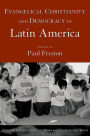 Evangelical Christianity and Democracy in Latin America