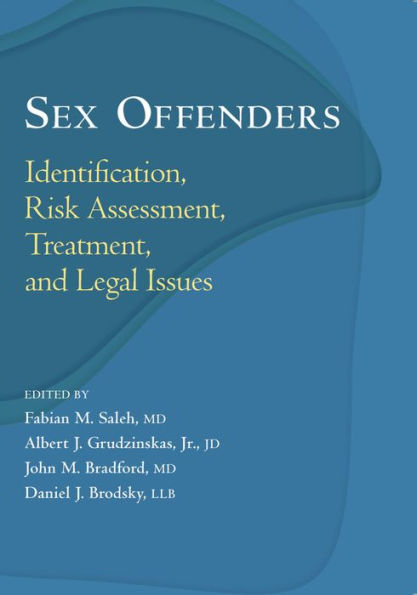 Sex Offenders: Identification, Risk Assessment, Treatment, and Legal Issues