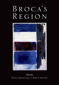 Title: Broca's Region, Author: Yosef Grodzinsky