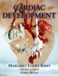 Title: Cardiac Development, Author: Margaret L. Kirby