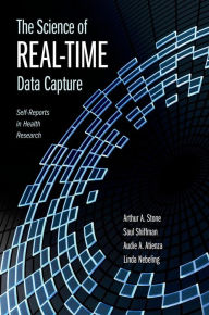 Title: The Science of Real-Time Data Capture: Self-Reports in Health Research, Author: Arthur Stone