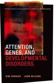 Title: Attention, Genes, and Developmental Disorders, Author: Kim Cornish