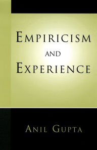 Title: Empiricism and Experience, Author: Anil Gupta