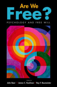 Title: Are We Free? Psychology and Free Will, Author: John Baer